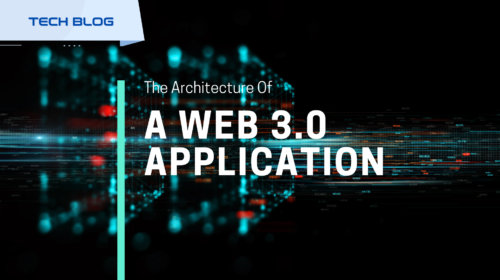 The Architecture Of A Web 3.0 Application