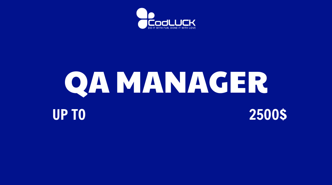 QA/Tester Manager CodLUCK Technology ., JSC