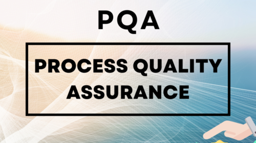 Process Quality Assurance (PQA)