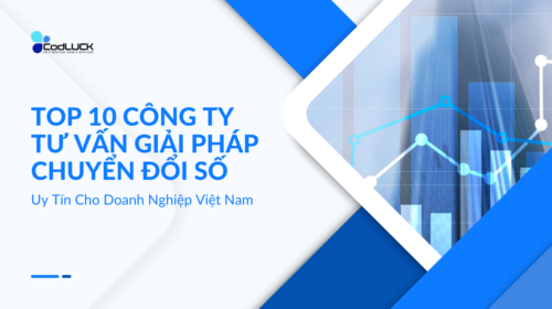 Top 10 Công Ty Tư Vấn Giải Pháp Chuyển Đổi Số